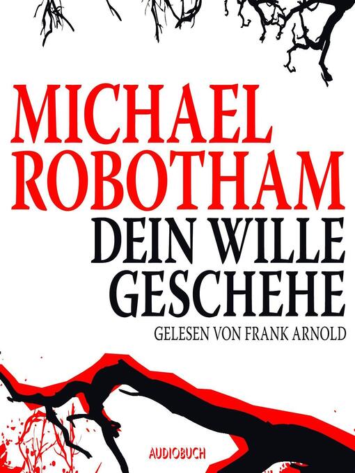 Title details for Dein Wille geschehe by Michael Robotham - Available